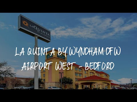La Quinta by Wyndham DFW Airport West - Bedford Review - Bedford , United States of America