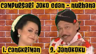 Download lagu CAMPURSARI KI JOKO EDAN-NURHANA || CANGKRIMAN - JANOKOKU mp3