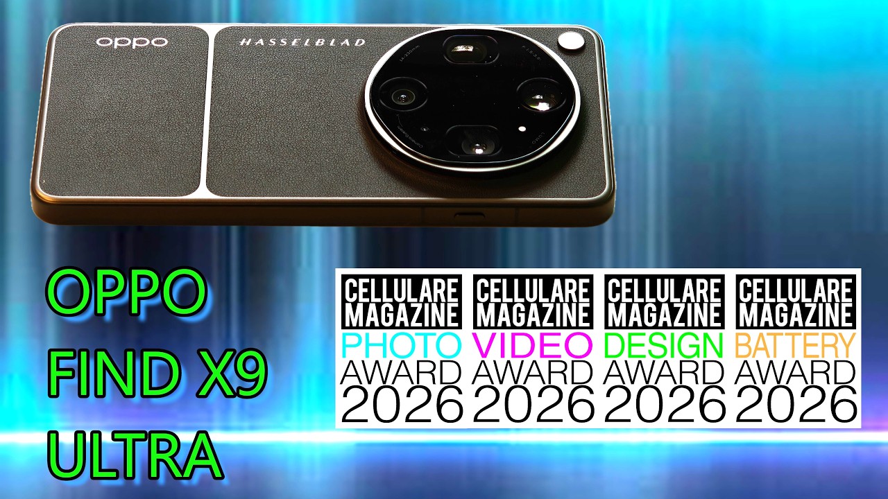 OPPO FIND X9 ULTRA - La recensione di Cellulare Magazine