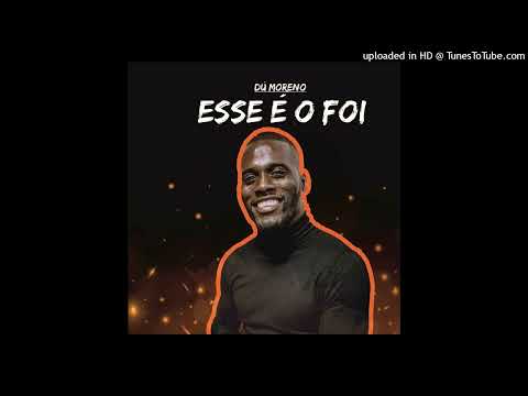 Dú Moreno - Esse é o foi (Afro House)