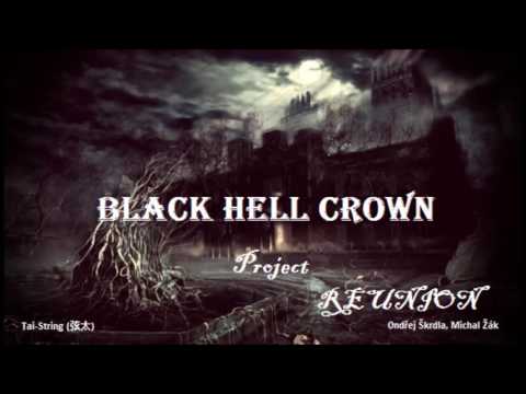 Project Reunion - REUNION - Black Hell Crown