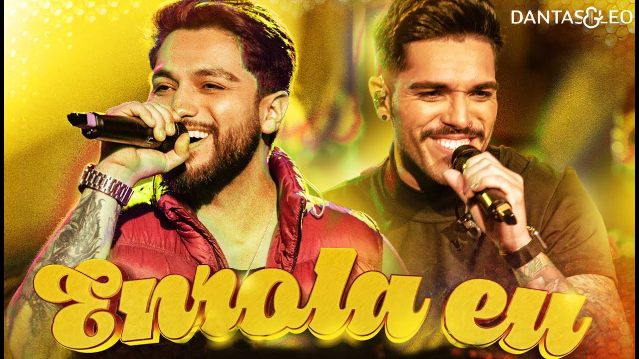 Dantas & Léo - Enrola Eu [Clube do EX]