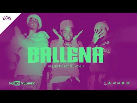 Vulgo FK, MC PH, Veigh - Ballena (MadMe Remix)