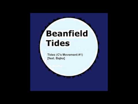 Beanfield - Tides (C's Movement #1) feat.  [Bajka]