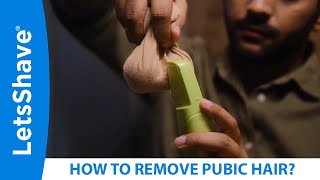 LetsShave Balls Trimmer for private part hair | How to remove pubic hair at home