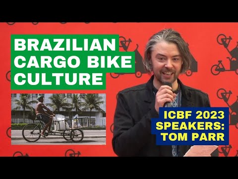 Brazilian Cargo Bike Culture. With Tom Parr