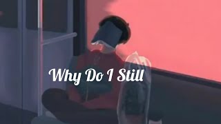 Why Do I Still? - Nieman ft. May Angeles (nightcore)