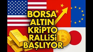 Ralli Başlıyor Borsa -Altın - Kripto Yatırımcıları Malına Sahip Çıksın..!