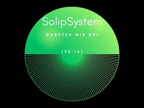 SolipSystem - Dubstep/Future Bass Mix 001