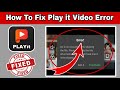 How To Fix An Error Occured While Playing The File Provide File Information In PLAYit Player App