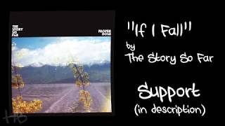 The Story So Far - If I Fall Lyrics
