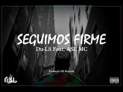 DU-LS Feat. ASL MC - Seguimos Firme (Prod.HZ Records)