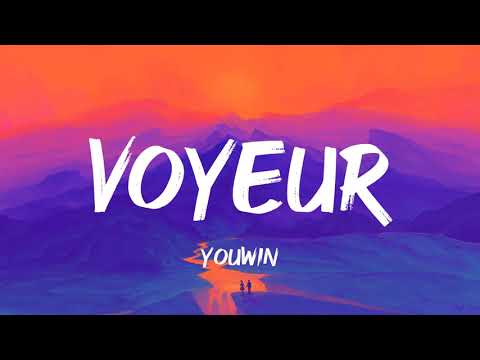 YOUWIN - Voyeur (Lyrics)