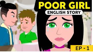 💖Poor Girl Part 1 | English Stories | Learn English | Animated stories | English Conversation