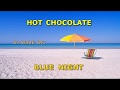 KB024   HOT CHOCOLATE   BLUE NIGHT NIGHT