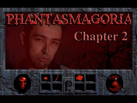 Phantasmagoria (Chapter2)