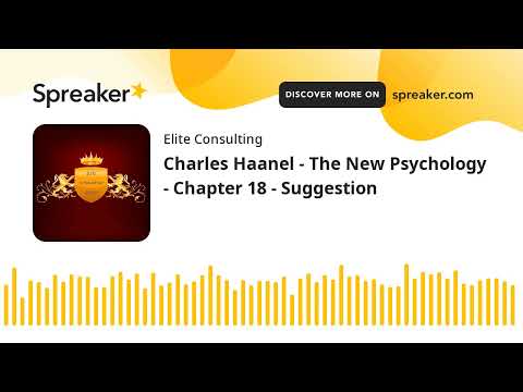Charles Haanel - New Psychology - 18. Suggestion