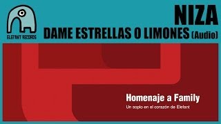 NIZA - Dame Estrellas O Limones (Homage To Family 2014) [Audio]