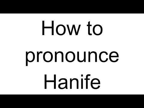 How to Pronounce Hanife (Turkish)