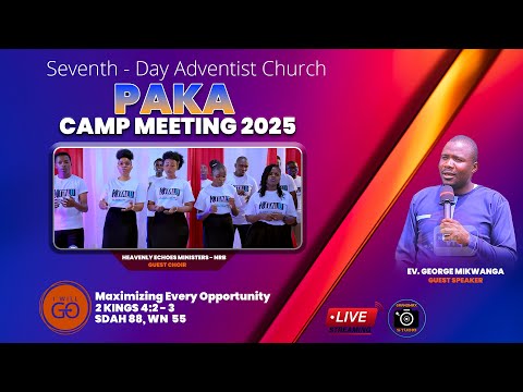 Paka SDA Church Camp Meeting 2025 || Heavenly Echoes Ministers || Ev. George Mikwanga 26/7/2025