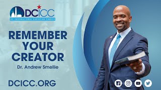 Remember your Creator by Dr. Andrew Smellie