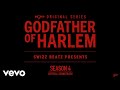 Godfather Of Harlem Swizz Beatz City Is Mine Official Audio