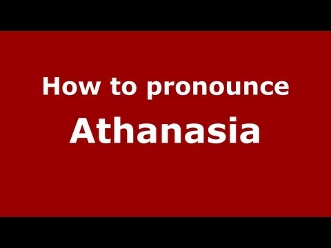 How to pronounce Athanasia
