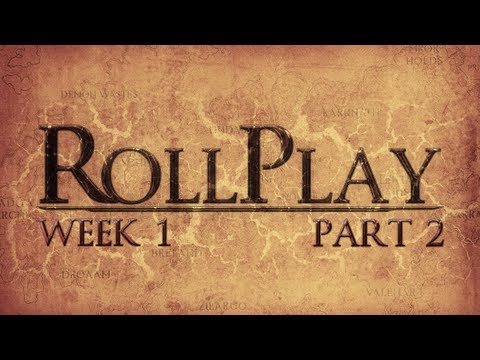 RollPlay Week One - Part 2