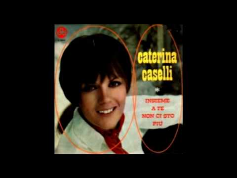 Caterina Caselli - Insieme A Te Non Ci Sto Più (AKA Arrivederci Amore, Ciao)