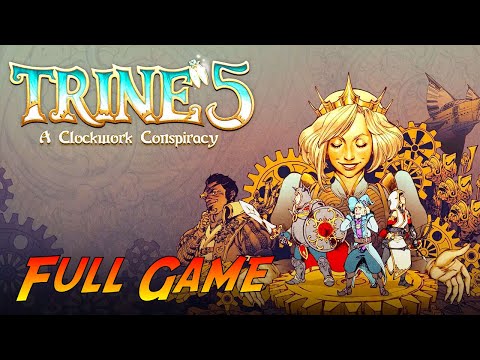 Trine 5: A Clockwork Conspiracy | Complete Gameplay Walkthrough - Full Game | No Commentary