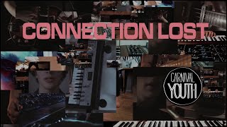 Carnival Youth - Connection Lost video