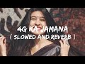 4G Ka Jamana Song 4G Ka Jamana Slowed And Reverb Trending Lofisong Viralvideo Viralsong