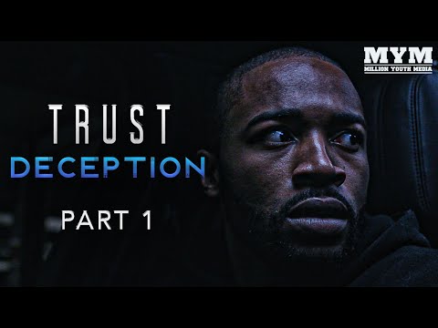 TRUST: Deception (Part 1) | Drama Short Film | MYM