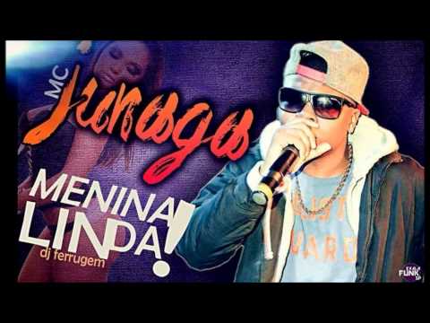 MC JUNAGA - MENINA LINDA ((DJ PUFFE & DJ FERRUGEM))