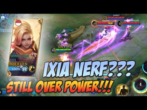 IXIA NERF??? STILL OVER POWER!!! WATCH THIS!!! - MOBILE LEGENDS