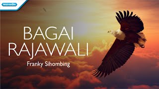 Download lagu Bagai Rajawali - Franky Sihombing ( lyric video) mp3 Download lagu Bagai Rajawali - Franky Sihombing ( lyric video) mp3