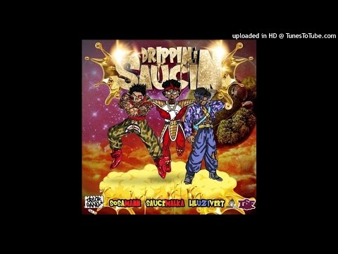 Sosamann x Lil Uzi Vert x Sauce Walka - Drippin & Saucin