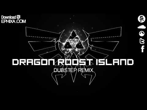 Dragon Roost Island Dubstep Remix - Ephixa