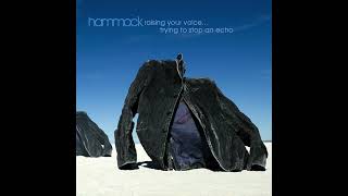 Hammock   Will You Ever Love Yourself  (Raising Your Voice...Trying to Stop an Echo)