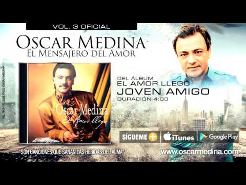Oscar Medina - Joven Amigo (Audio Oficial)