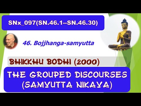 SNx_097(SN.46.1--SN.46.30), Bhikkhu Bodhi 2000, Samyutta Nikaya, SN (Apr 2020, Audio Texts)