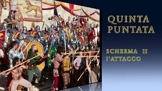 Vivi la tua Storia 3 - Scherma romana - Gli attacchi