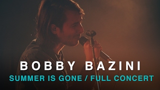 Bobby Bazini | Summer Is Gone | Full Concert