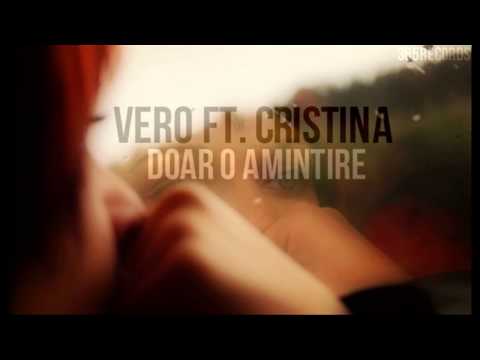 VERO ft. Cristina - Doar o amintire (Official Single)