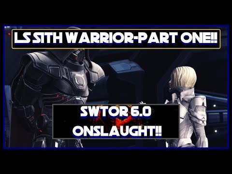 Swtor 6.0 Onslaught, LS Sith loyalist Part One!!