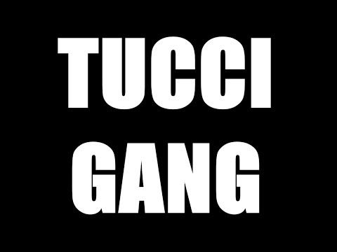 TUCCI GANG