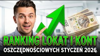 Ranking lokat i kont oszczędnościowych styczeń 2026. Najlepsze 5 ofert