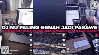 Download lagu DJ NU PALING GENAH JADI PAGAWE KANTORAN TREND JEDAG JEDUG BAJIDOR VIRAL TIKTOK TERBARU 2026 !!! mp3 Download lagu DJ NU PALING GENAH JADI PAGAWE KANTORAN TREND JEDAG JEDUG BAJIDOR VIRAL TIKTOK TERBARU 2026 !!! mp3