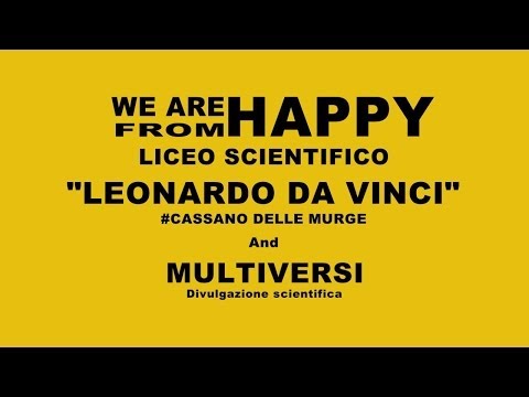 We Are HAPPY From CASSANO SCIENZA  MULTIVERSI DIVULGAZIONE SCIENTIFICA   Pharrell Williams #HAPPYDAY