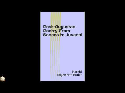 Post-Augustan Poetry From Seneca to Juvenal by Harold Edgeworth Butler — free full audiobook